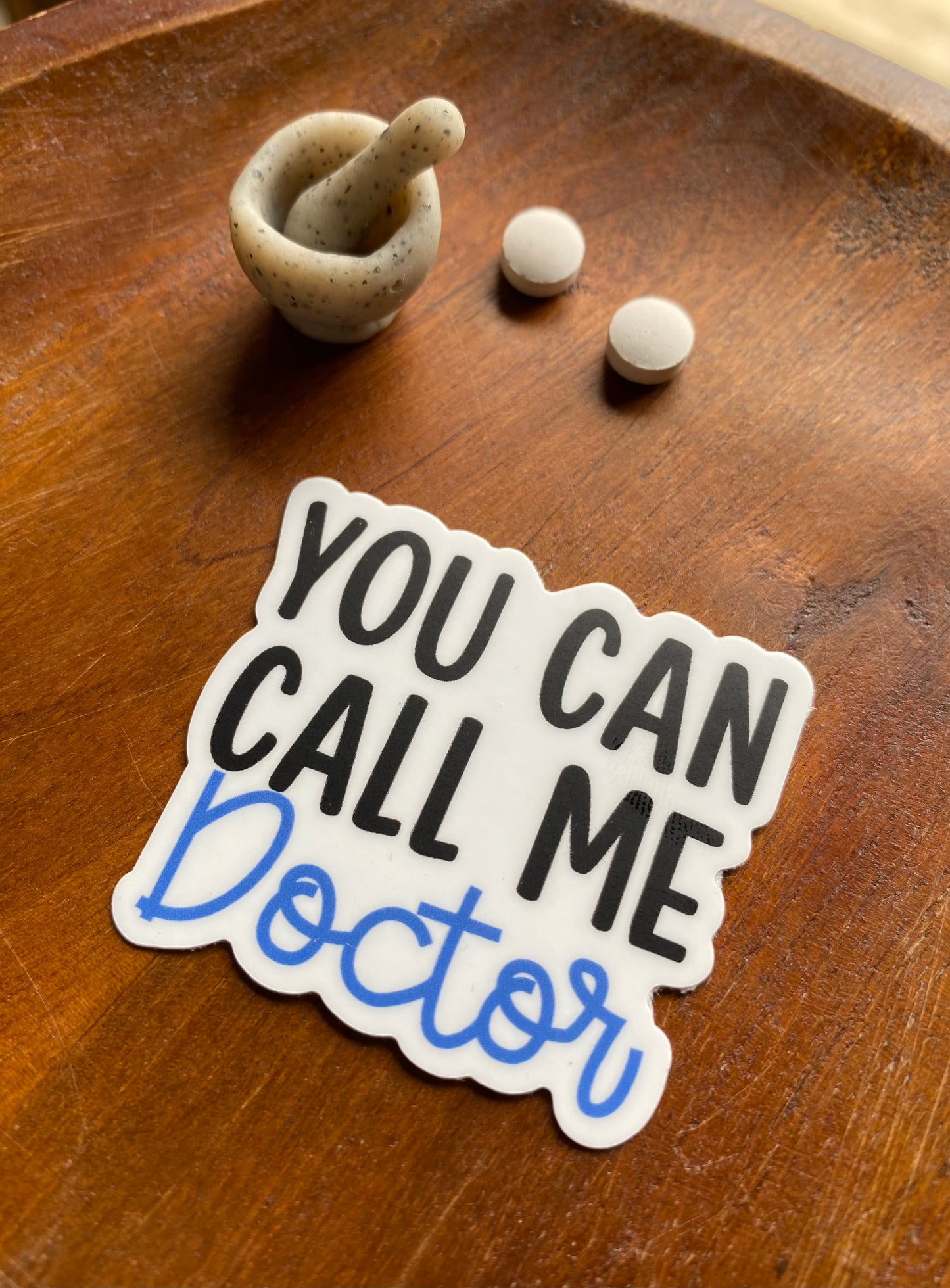 You Can Call Me Doctor Sticker