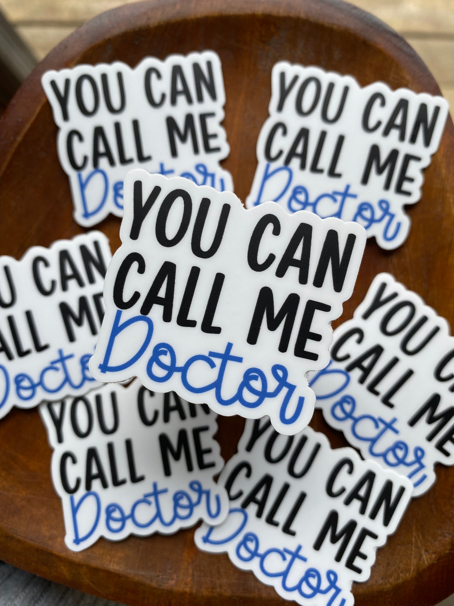 You Can Call Me Doctor Sticker