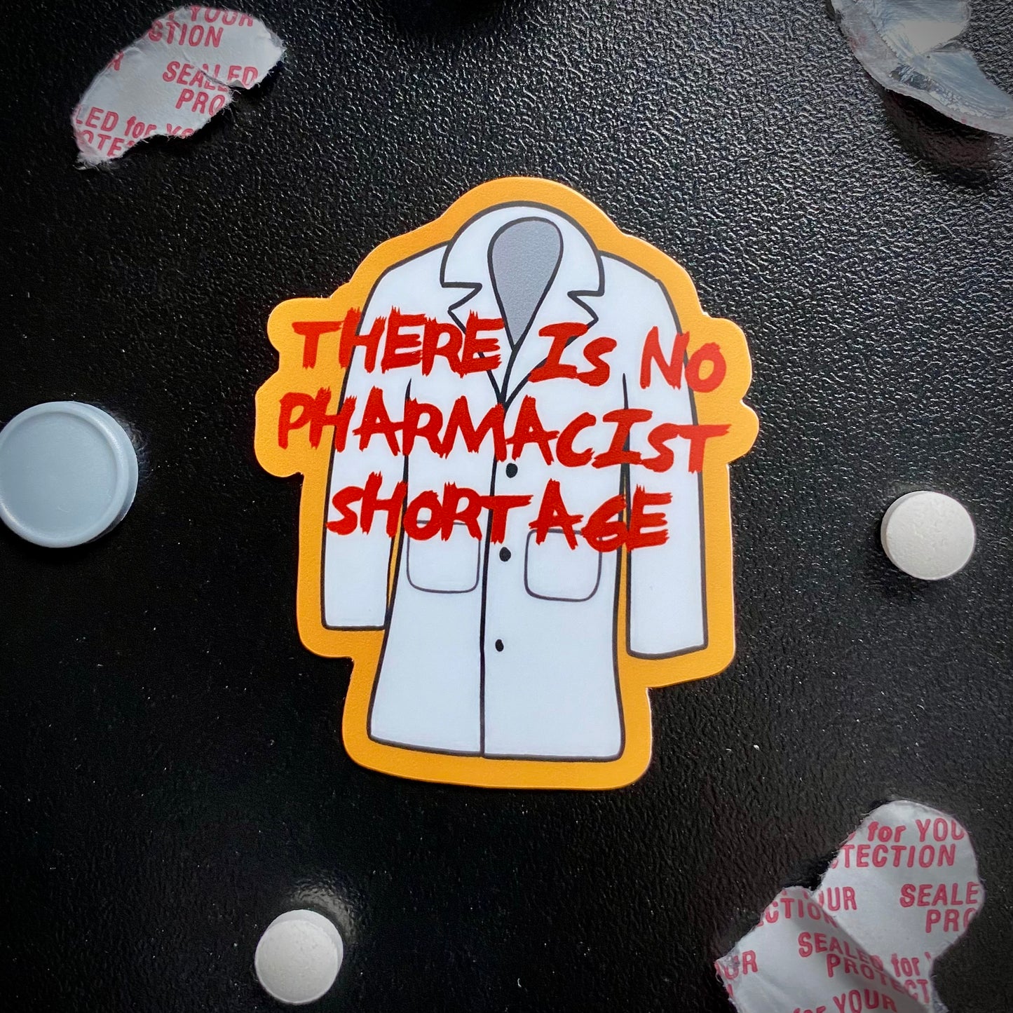 There Is NO Pharmacist Shortage Sticker